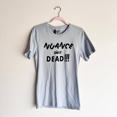 S BABY BLUE NUANCE AIN'T DEAD T-SHIRT