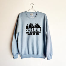 Load image into Gallery viewer, SPICE GIRLS MADE ME GAY CREWNECK SWEATSHIRT