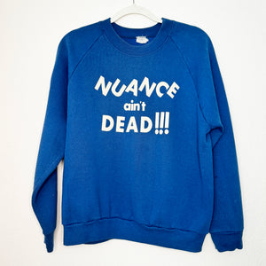 NUANCE AIN'T DEAD ON NAVY CREWNECK