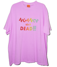 Load image into Gallery viewer, RAINBOW NUANCE AIN'T DEAD T-SHIRTS *READY TO SHIP*