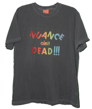 Load image into Gallery viewer, RAINBOW NUANCE AIN'T DEAD T-SHIRTS *READY TO SHIP*