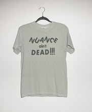 Load image into Gallery viewer, NUANCE AIN&#39;T DEAD T-SHIRTS *READY TO SHIP*