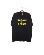 Load image into Gallery viewer, NUANCE AIN'T DEAD T-SHIRTS *READY TO SHIP*