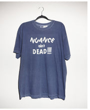 Load image into Gallery viewer, NUANCE AIN&#39;T DEAD T-SHIRTS *READY TO SHIP*