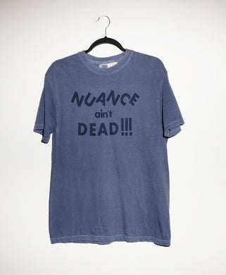 NUANCE AIN'T DEAD T-SHIRTS *READY TO SHIP*