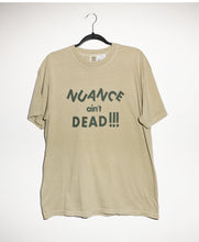 Load image into Gallery viewer, NUANCE AIN&#39;T DEAD T-SHIRTS *READY TO SHIP*