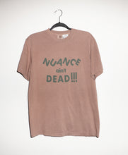 Load image into Gallery viewer, NUANCE AIN&#39;T DEAD T-SHIRTS *READY TO SHIP*