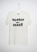 Load image into Gallery viewer, NUANCE AIN&#39;T DEAD T-SHIRTS *READY TO SHIP*