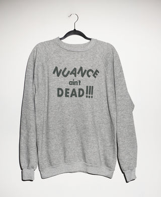 (L) NUANCE AIN'T DEAD GRIME INK ON HEATHER GREY VINTAGE CREWNECK