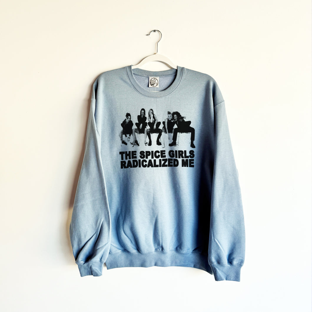 SPICE GIRLS RADICALIZED ME CREWNECK SWEATSHIRT