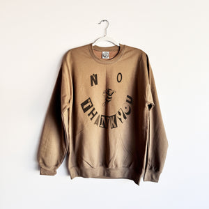 NO THANKYOU CREWNECK SWEATSHIRT