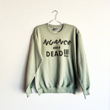 Load image into Gallery viewer, NUANCE AIN&#39;T DEAD CREWNECK SWEATSHIRT