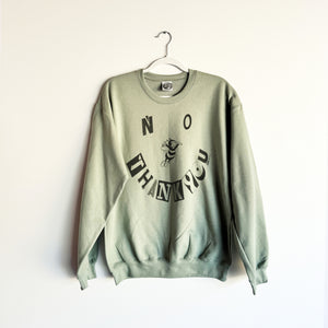 NO THANKYOU CREWNECK SWEATSHIRT