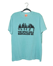 Load image into Gallery viewer, THE SPICE GIRLS RADICALIZED ME T-SHIRTS *READY TO SHIP*