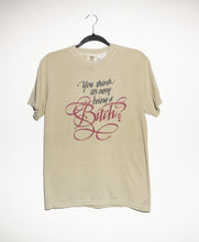 Load image into Gallery viewer, YOU THINK ITS EASY BEING A BITCH T-SHIRTS *READY TO SHIP*