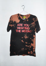 Load image into Gallery viewer, ARE YOU WANTING THE MOON T-SHIRT