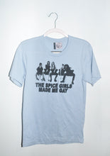 Load image into Gallery viewer, SPICE GIRLS MADE ME GAY T-SHIRT