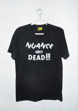 Load image into Gallery viewer, NUANCE AIN&#39;T DEAD T-SHIRT